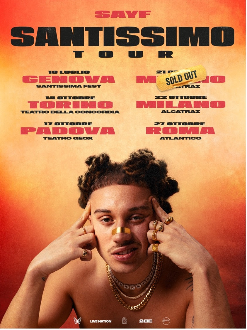 SAYF: MILANO È SOLD OUT! Si aggiungono TRE IMPERDIBILI DATE al suo SANTISSIMO TOUR. 