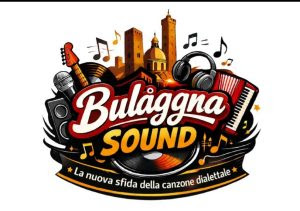 BULAGGNA SOUND! La canzone dialettale bolognese. ECCO IL BANDO DI CONCORSO