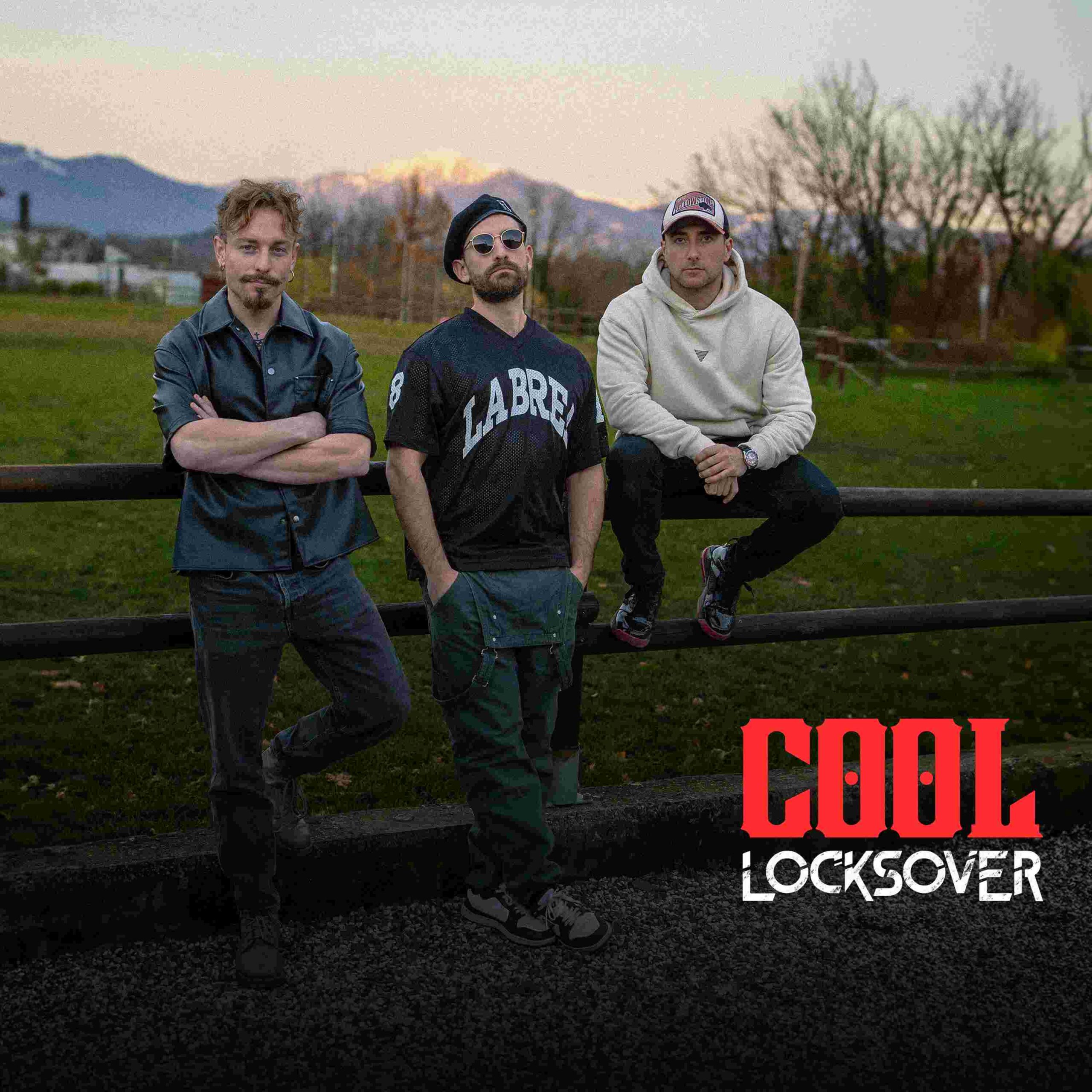  Locksover presentano “COOL” e smascherano la ribellione da social