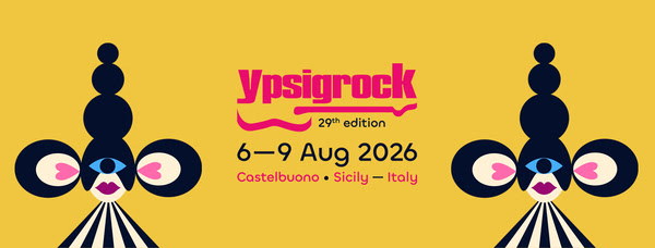 Ypsigrock 2026, nuovi annunci e biglietti giornalieri