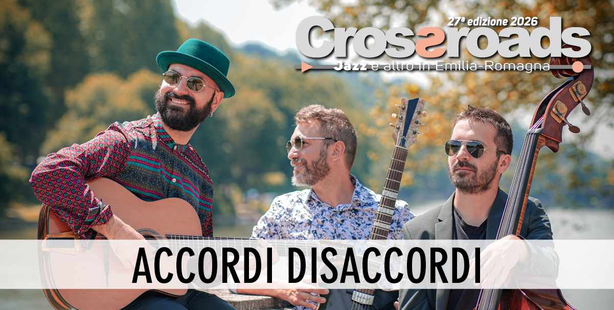 Crossroads 2026: concerti del 12 e 14 marzo