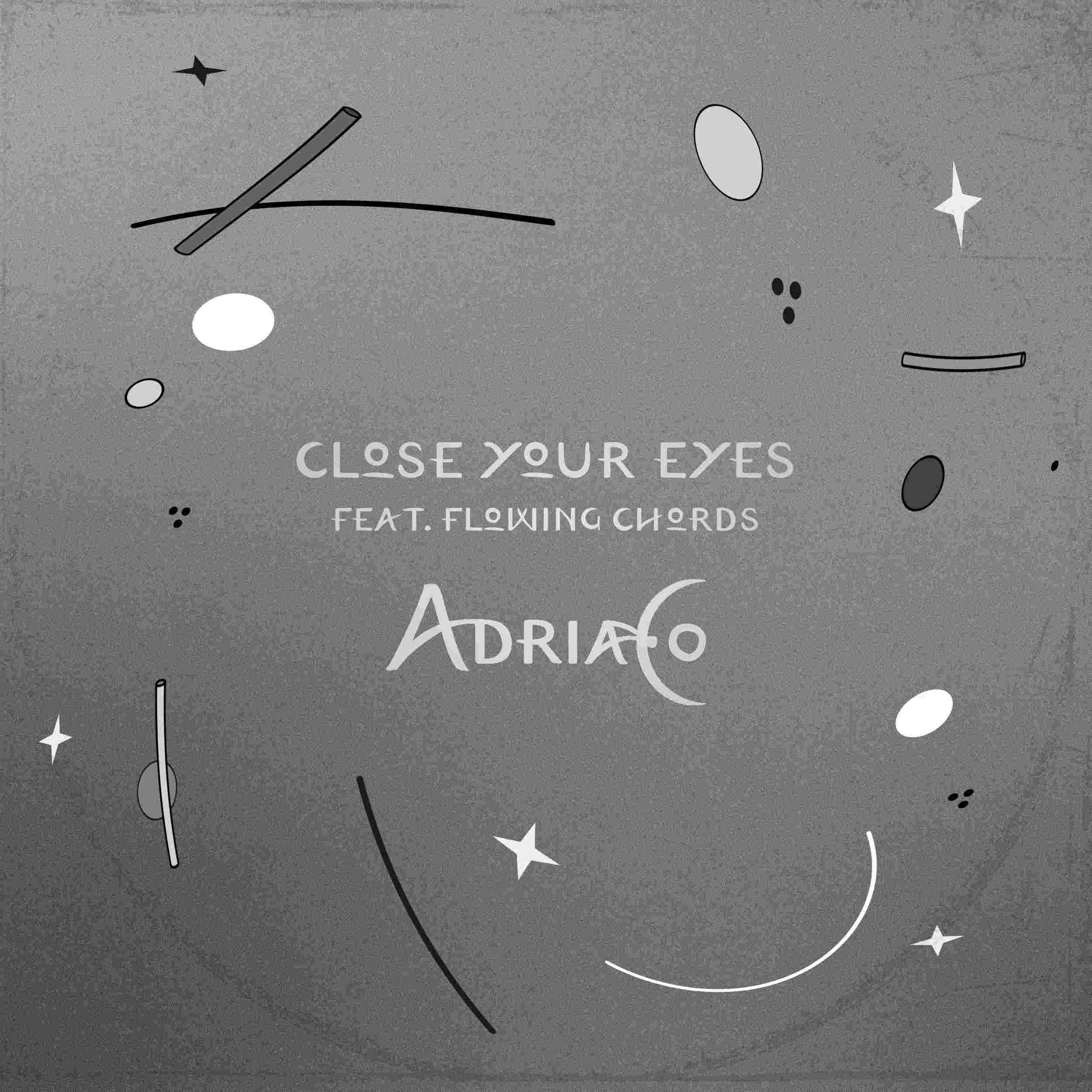 AdriaCo- Out il suo nuovo singolo “Close Your Eyes”