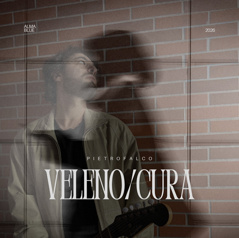 PIETRO FALCO il 17 aprile fuori il nuovo singolo “VELENO/CURA” la dichiarazione d’amore rock a una dipendenza salvifica