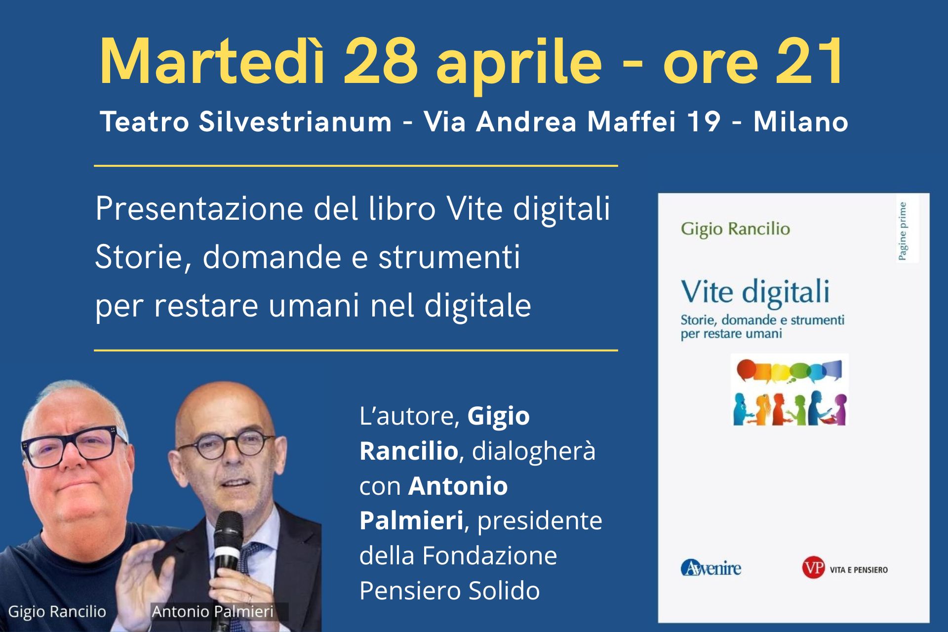 Martedì 28 aprile a Milano GIGIO RANCILIO presenta il suo libro “VITE DIGITALI”, intervistato da ANTONIO PALMIERI, alle ore 21.00 presso il TEATRO SILVESTRIANUM (ingresso libero).