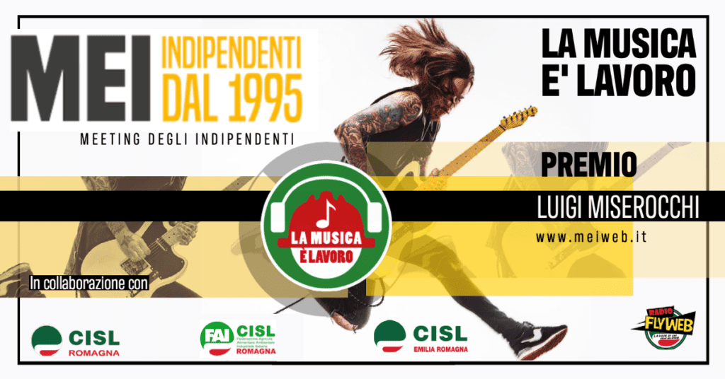 Al via l’undicesima edizione del Premio “La Musica è Lavoro” Luigi Miserocchi su Radio Flyweb con CISL dell’Emilia Romagna, FAI CISL Romanga e il MEI