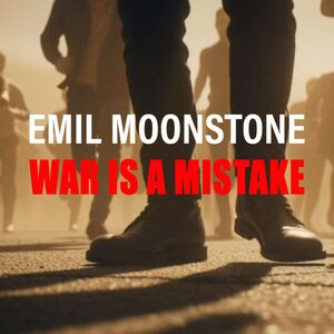 Emil Moonstone pubblica oggi – 10 Aprile – il singolo / video War Is a Mistake e annuncia il nuovo album a fine Aprile