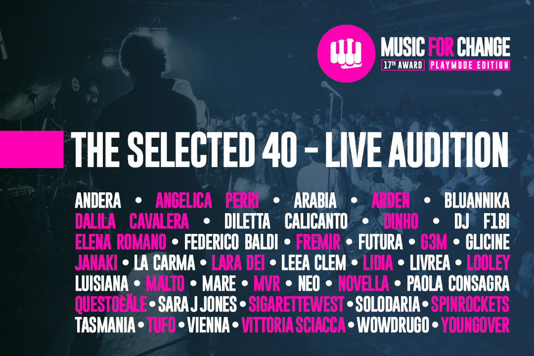 MUSIC FOR CHANGE: annunciati i 40 SEMIFINALISTI