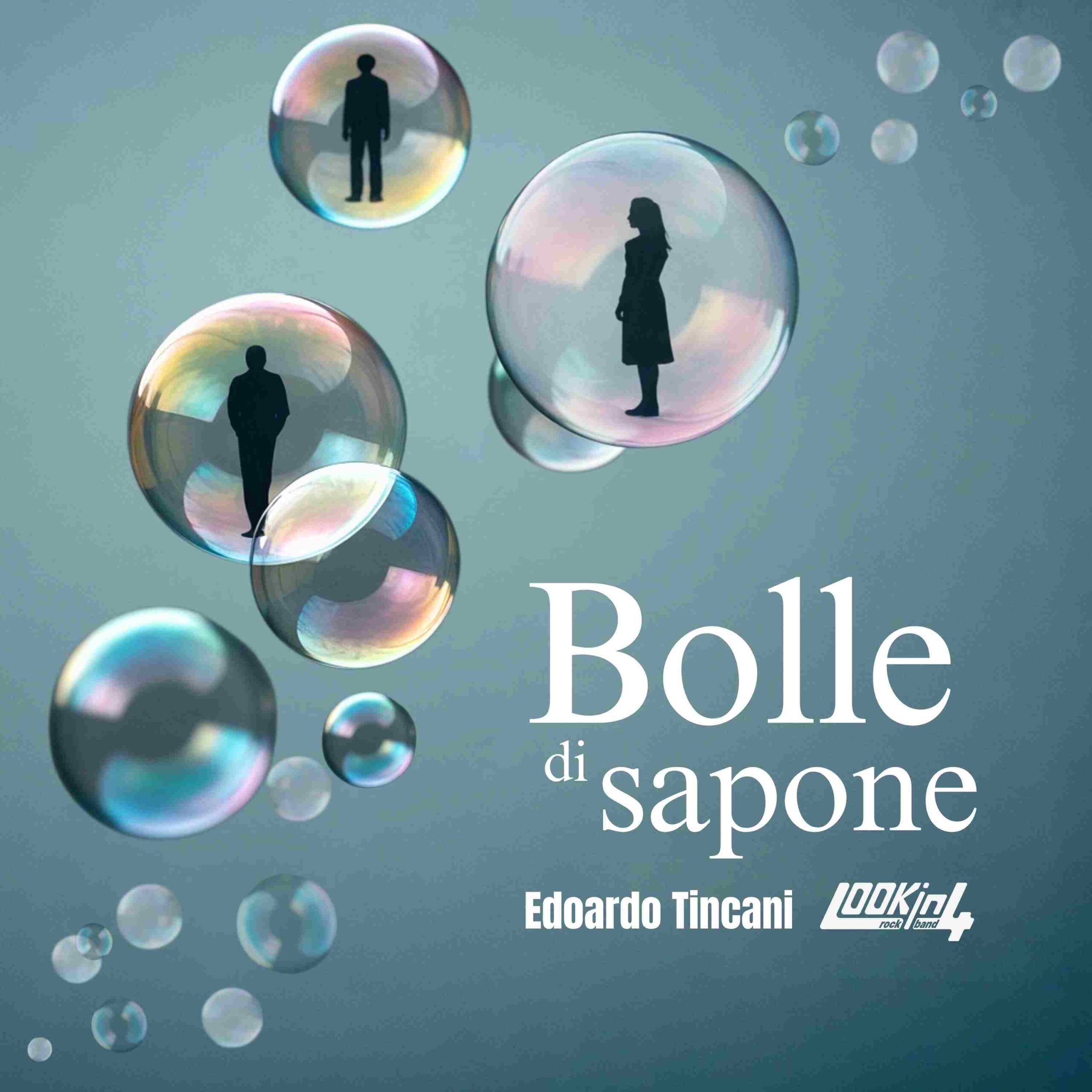 “Bolle di sapone”: il nuovo progetto musicale firmato Tincani e LOOKin4 fuori il 3 Aprile