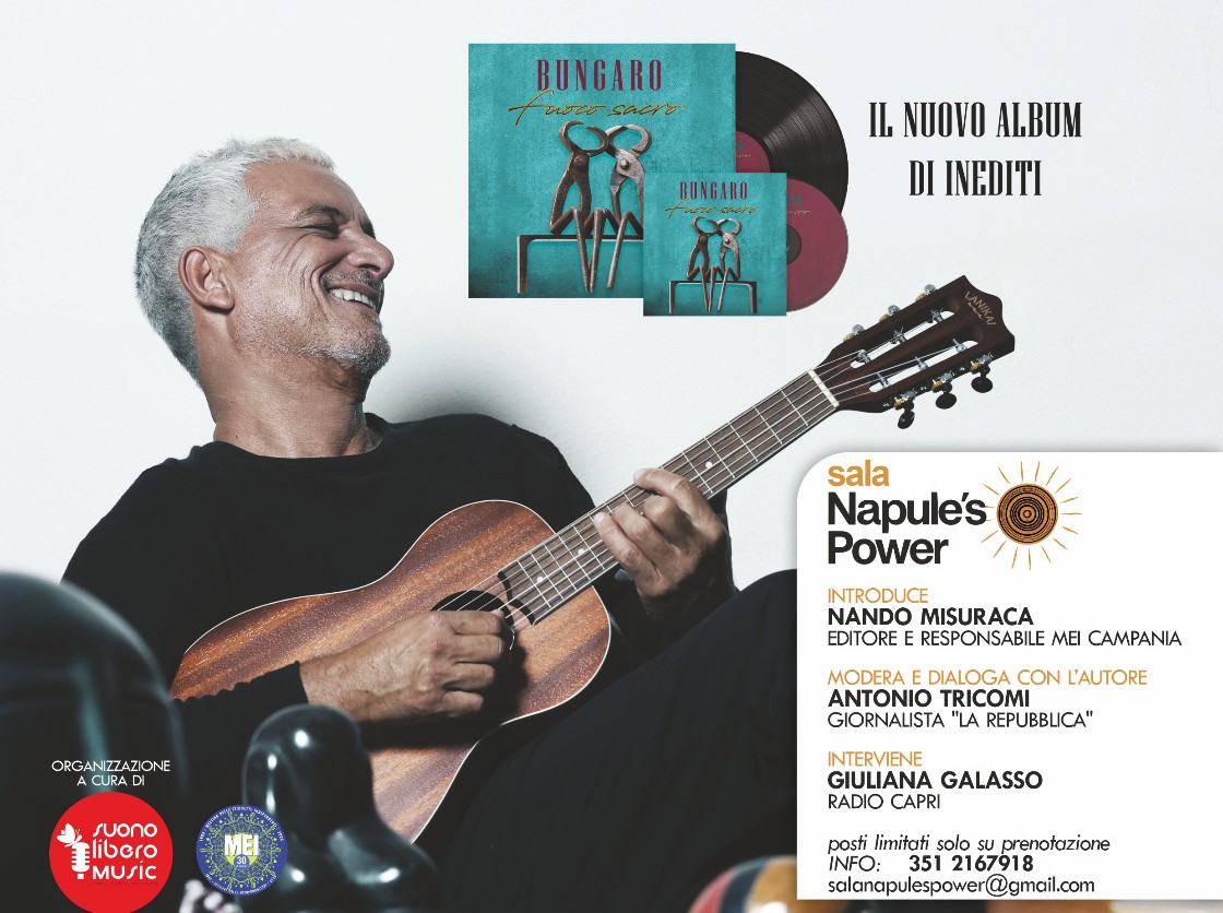 Bungaro presenta “Fuoco Sacro” alla Sala Napule’s Power di Napoli Giovedì 7 maggio