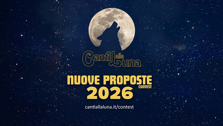 Sono ufficialmente aperte le iscrizioni al premio “Canti alla Luna 2026 – Nuove Proposte”, contest dedicato ai protagonisti della nuova canzone d’autore italiana