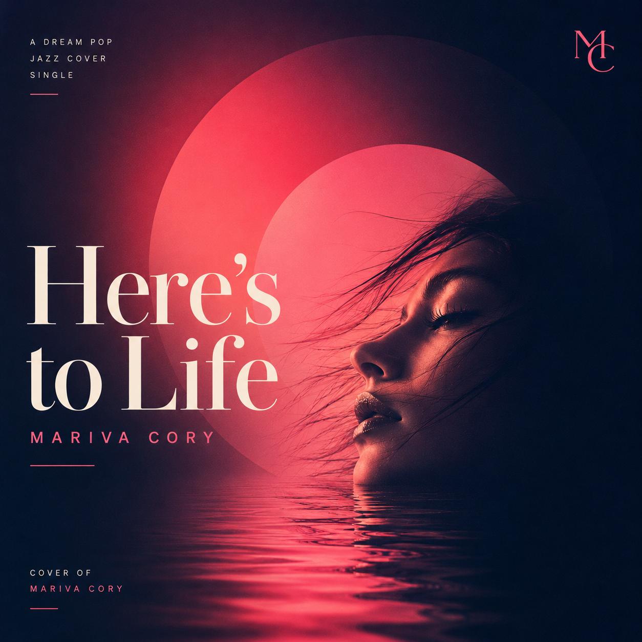 “Here’s To Lifeˮ IL NUOVO SINGOLO DI MARIVA CORY