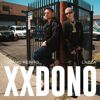 TIZIANO FERRO: Esce venerdì 15 maggio in radio e in digitale “XXDONO” in una versione inedita con LAZZA