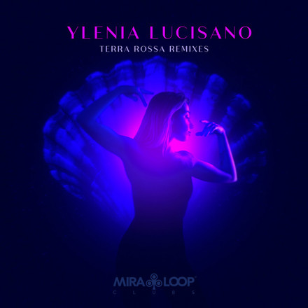 YLENIA LUCISANO, il viaggio di “TERRA ROSSA” continua: da venerdì 29 maggio disponibile in digitale “TERRA ROSSA REMIXES”.
