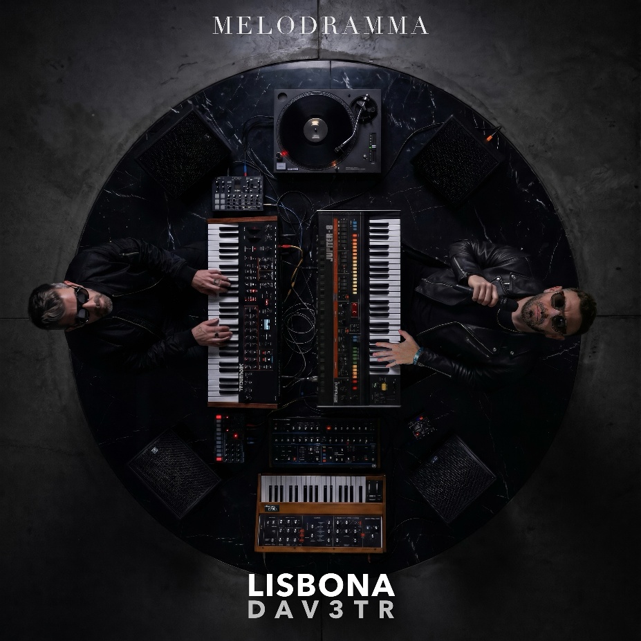 Quando il cantautorato incontra l’elettronica… è ‘‘MELODRAMMA’’, il nuovo progetto discografico di LISBONA e DAV3TR, dal 22 maggio negli store digitali