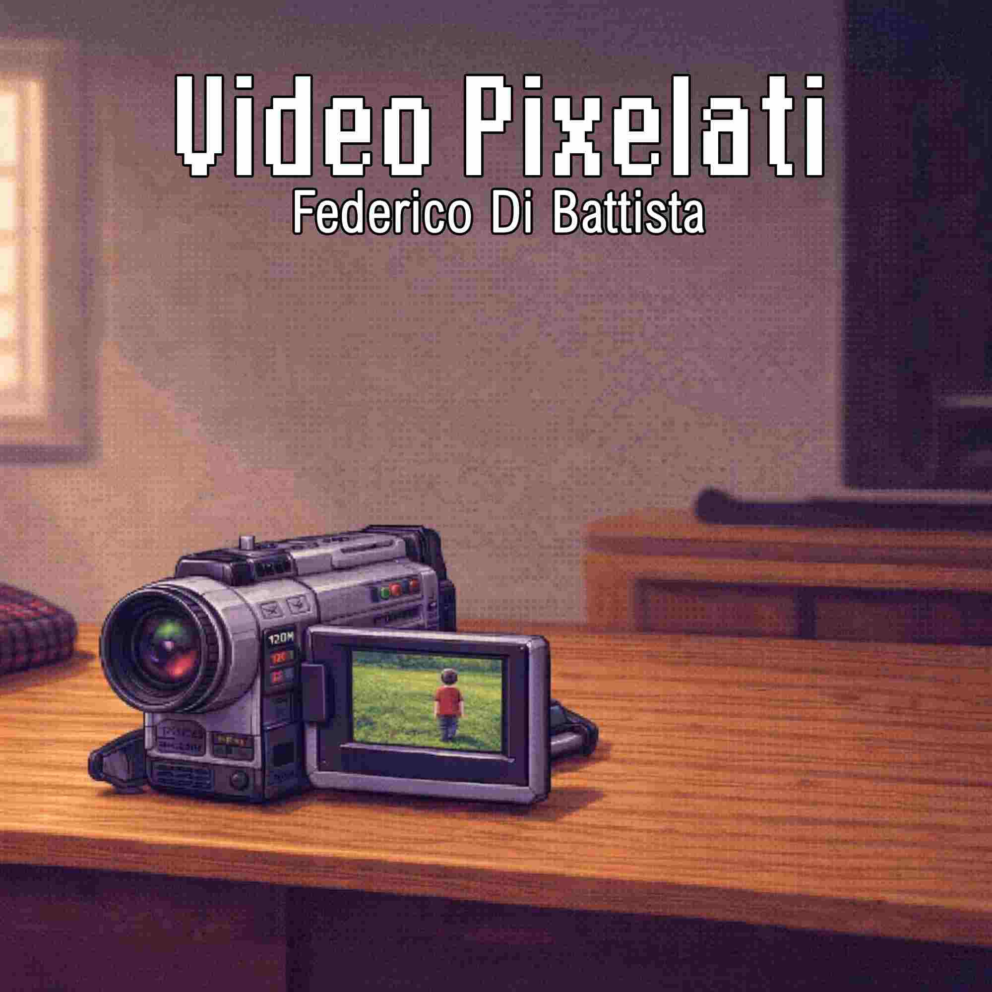 FEDERICO DI BATTISTA: dal 29 maggio in radio e in digitale il nuovo singolo “VIDEO PIXELATI”
