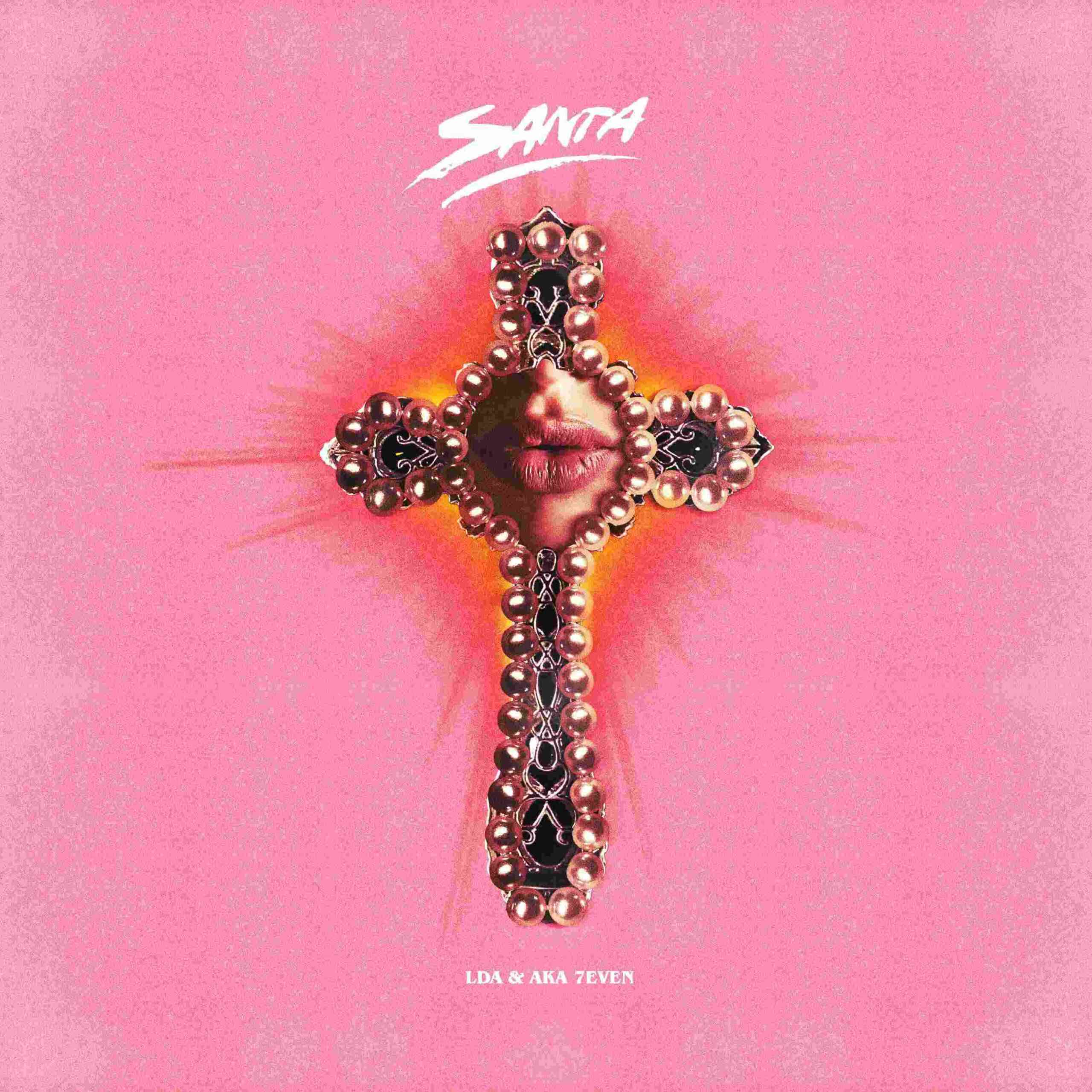 LDA e AKA 7EVEN: fuori venerdì 8 maggio, in radio e in digitale, il nuovo singolo “SANTA”.