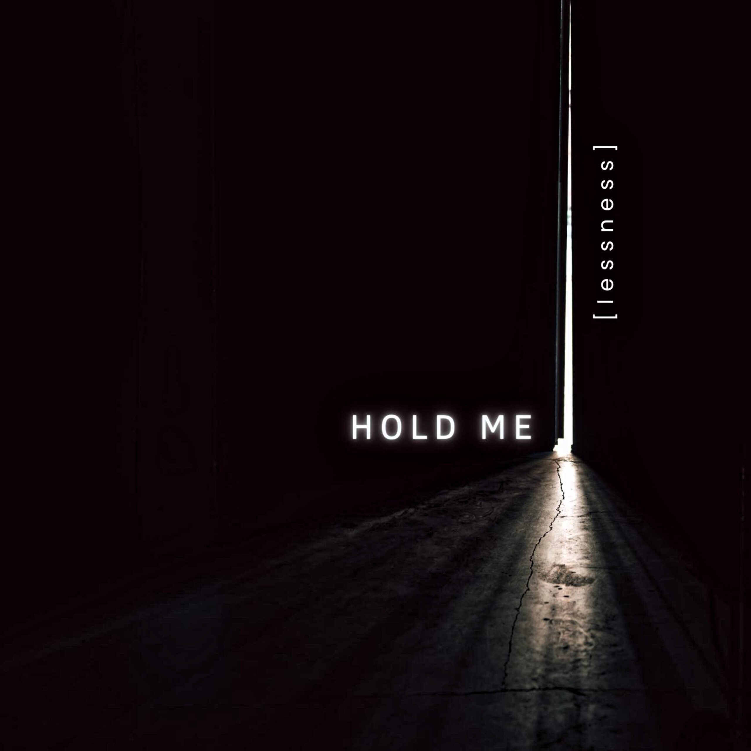 HOLD ME è il nuovo singolo del progetto [lessness]