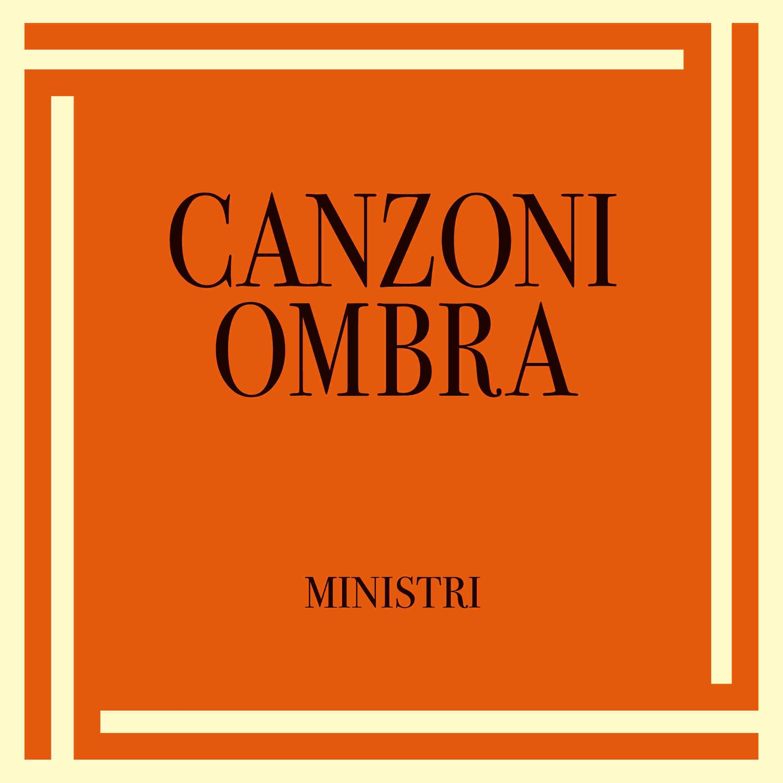 Ministri: il nuovo EP, “CANZONI OMBRA” in uscita il 29 maggio su tutte le piattaforme digitali