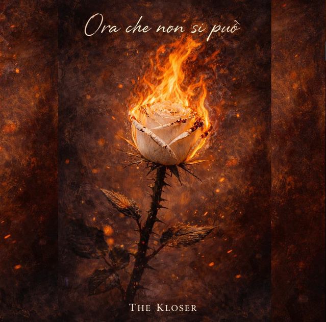 The Kloser – Out il nuovo singolo “Ora che non si puo'”
