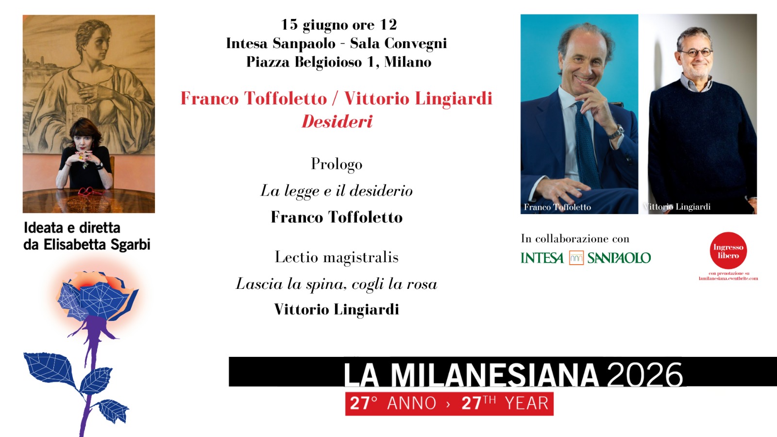 La Milanesiana, ideata e diretta da Elisabetta Sgarbi, alla Sala Convegni di INTESA SANPAOLO di MILANO con tre appuntamenti a giugno