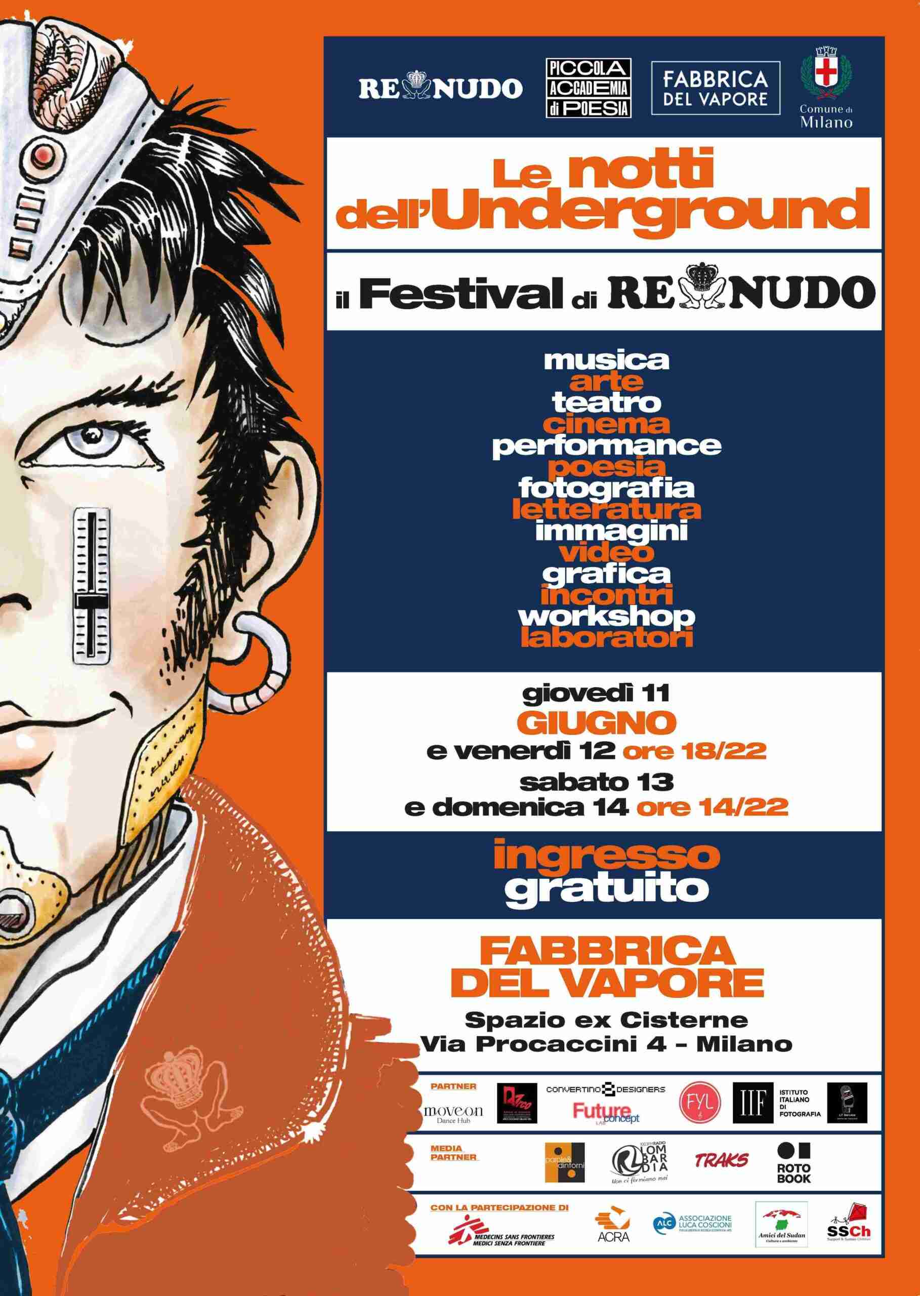 “LE NOTTI DELL’UNDERGROUND – IL FESTIVAL DI RE NUDO”: la terza edizione della festa aperta e gratuita dedicata alla cultura alternativa a MILANO alla FABBRICA DEL VAPORE