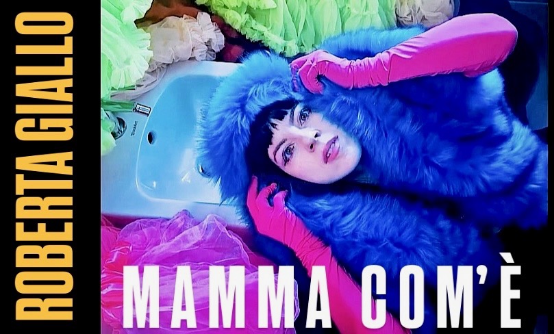 ROBERTA GIALLO – MAMMA COM’È – IL VIDEOCLIP – DAL 18 GIUGNO