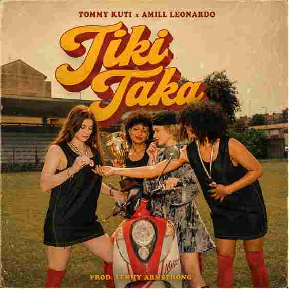 Dal 26 giugno disponibile in digitale “TIKI TAKA” il nuovo brano di TOMMY KUTI in collaborazione con AMILL LEONARDO