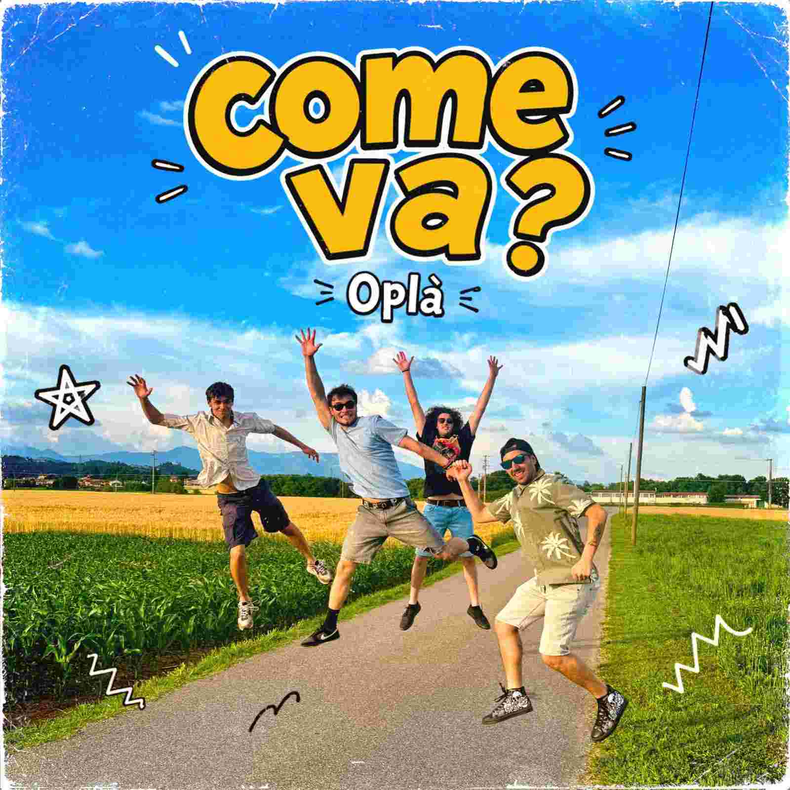 COME VA? è il nuovo singolo dei OPLÁ 