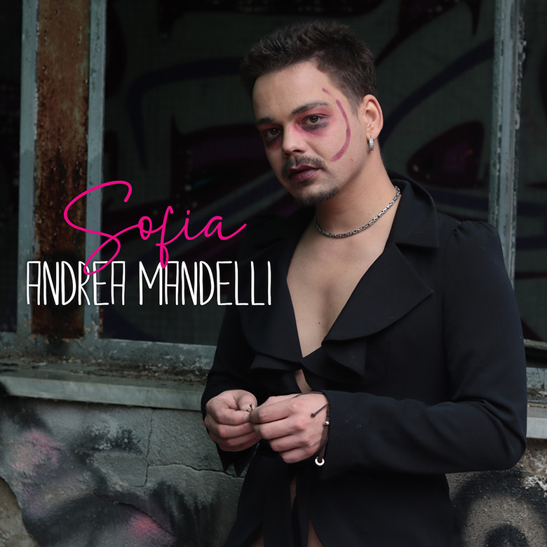 Fuori il video di “Sofia” il nuovo singolo inedito di Andrea Mandelli, brano che esprime euforia e originalità, scritto con Riccardo Di Filippo e Agostino Angelini, in radio e disponibile in digitale