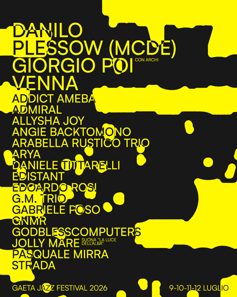 Gaeta Jazz Festival: pochi giorni alla diciottesima edizione con Danilo Plessow (MCDE), VENNA, Giorgio Poi e molti altri