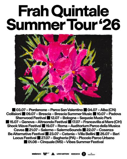  FRAH QUINTALE – AL VIA IL 3 LUGLIO “SUMMER TOUR ’26” LA TOURNÉE ESTIVA NEI MAGGIORI FESTIVAL ESTIVI ITALIANI