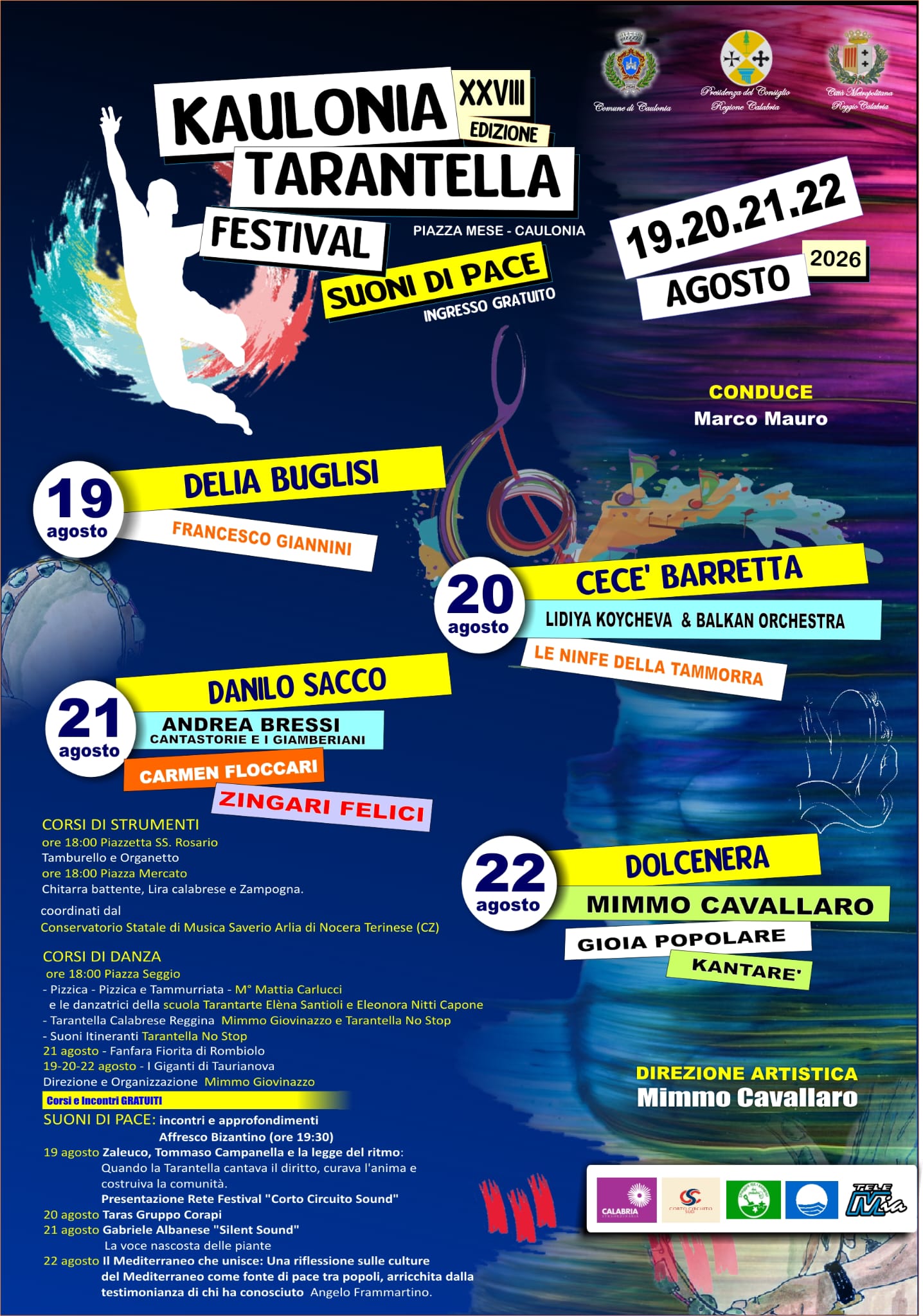 Da oggi a sabato 22 agosto a Caulonia (Reggio Calabria) la 28ª edizione del KAULONIA TARANTELLA FESTIVAL, il più importante evento dedicato alla musica popolare calabrese. Questa sera DELIA BUGLISI sul palco in Piazza Mese, opening act Francesco Giannini