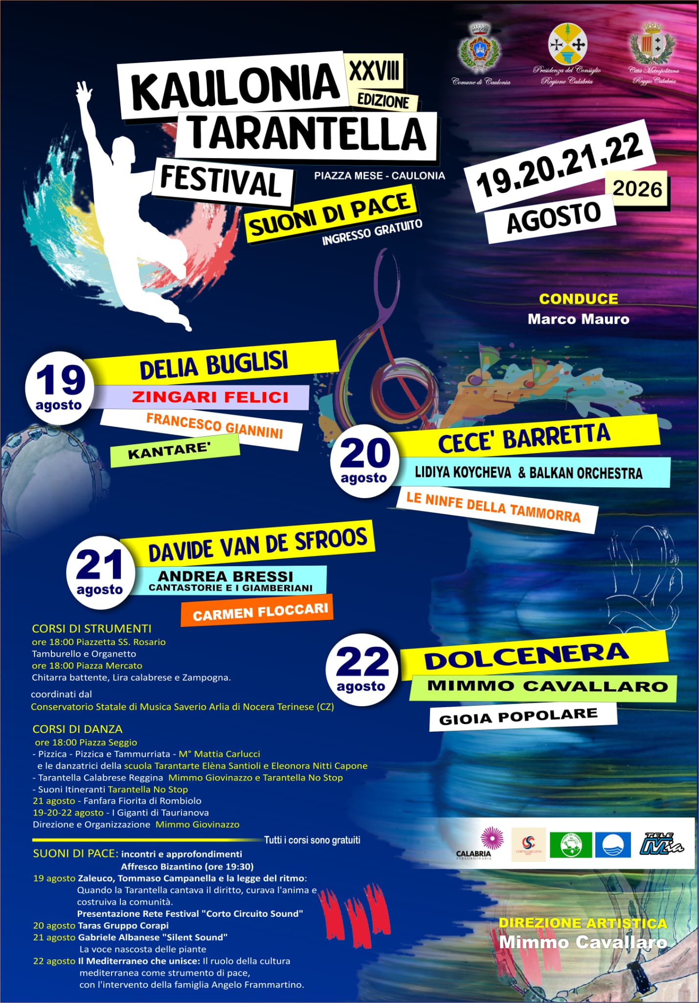 Dal 19 al 22 agosto a Caulonia (Reggio Calabria) la 28ª edizione del KAULONIA TARANTELLA FESTIVAL, il più importante e longevo evento dedicato alla musica popolare calabrese