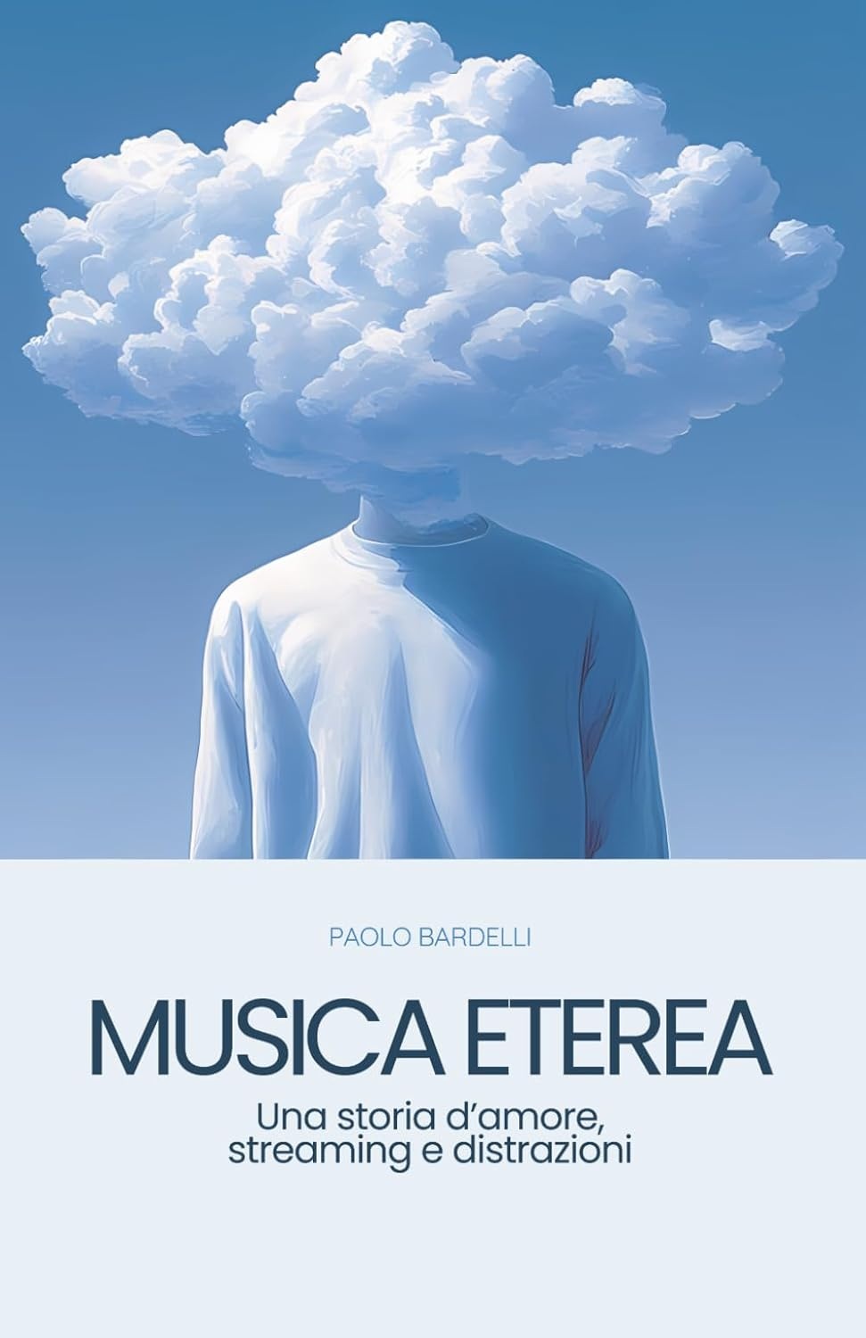  “MUSICA ETEREA – Una storia d’amore, streaming e distrazioni”, il nuovo libro di Paolo Bardelli