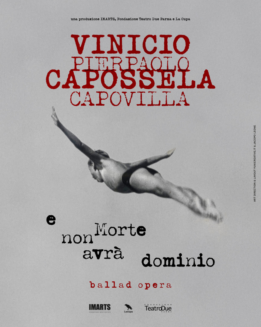 VINICIO CAPOSSELA e PIERPAOLO CAPOVILLA: debutta il 3 e 4 ottobre a Romaeuropa Festival “E Morte non avrà dominio”, la prima Ballad Opera di Capossela, in tournée teatrale fino a dicembre